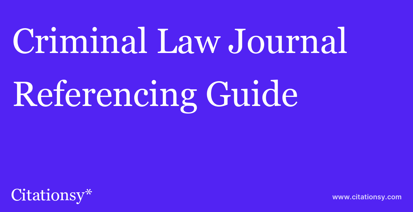 cite Criminal Law Journal  — Referencing Guide